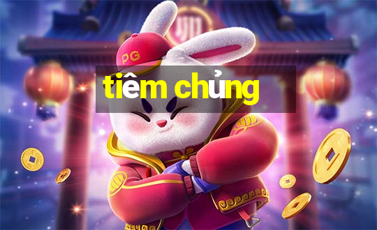 tiêm chủng