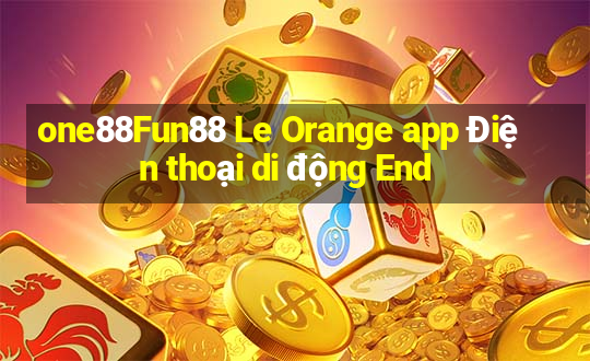 one88Fun88 Le Orange app Điện thoại di động End