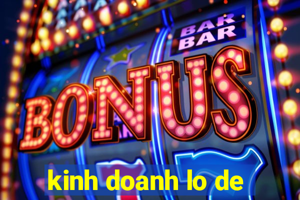 kinh doanh lo de