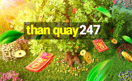 than quay247