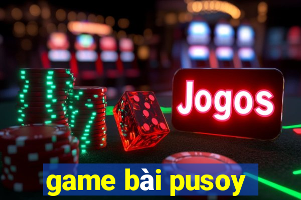 game bài pusoy