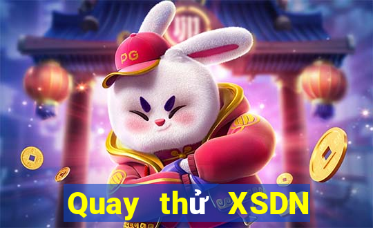 Quay thử XSDN ngày 11