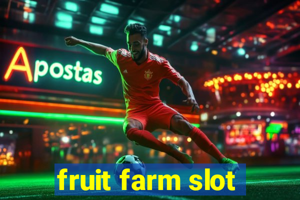 fruit farm slot