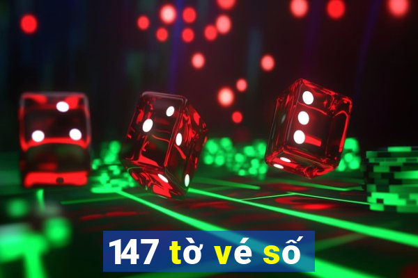 147 tờ vé số