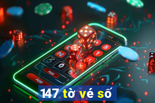 147 tờ vé số