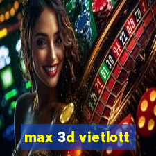 max 3d vietlott