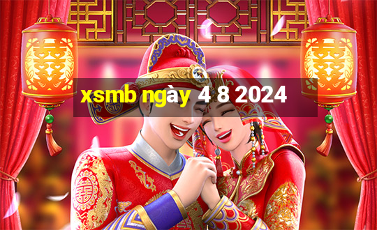 xsmb ngày 4 8 2024