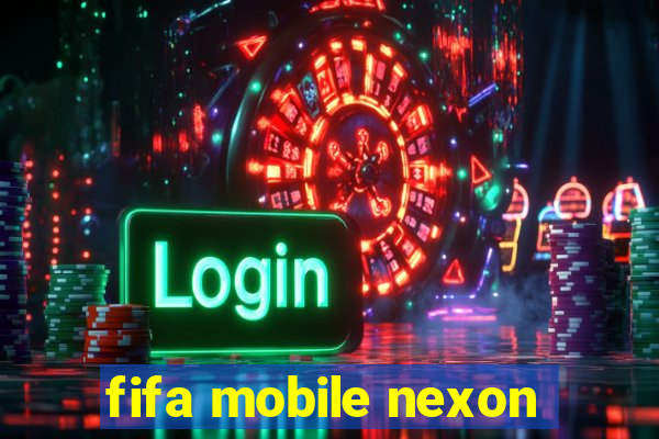 fifa mobile nexon