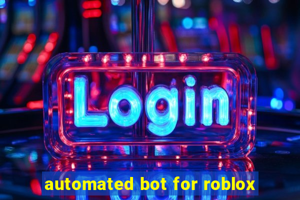 automated bot for roblox