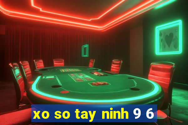 xo so tay ninh 9 6