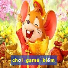 chơi game kiếm tiền trên iphone