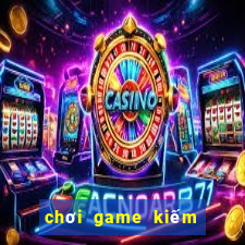 chơi game kiếm tiền trên iphone