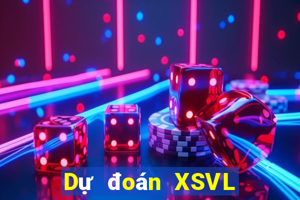 Dự đoán XSVL ngày 12