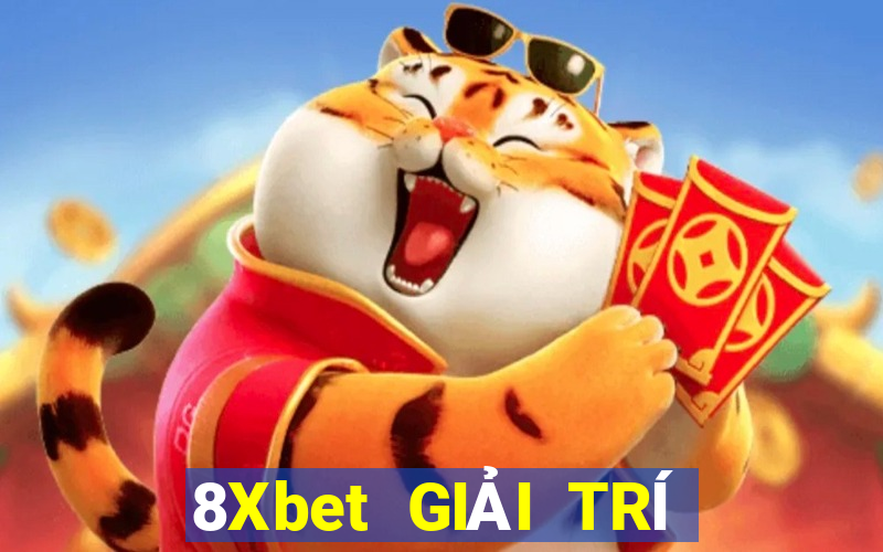 8Xbet GIẢI TRÍ THỰC TẾ