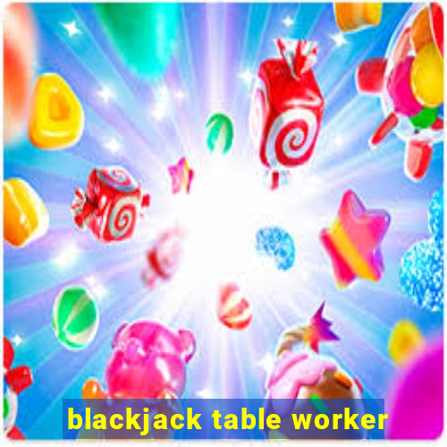 blackjack table worker