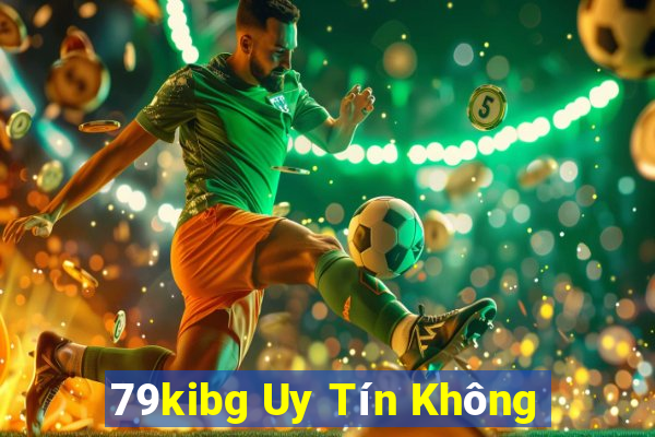 79kibg Uy Tín Không