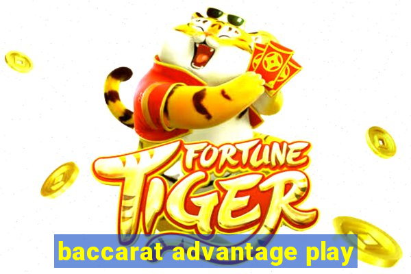 baccarat advantage play