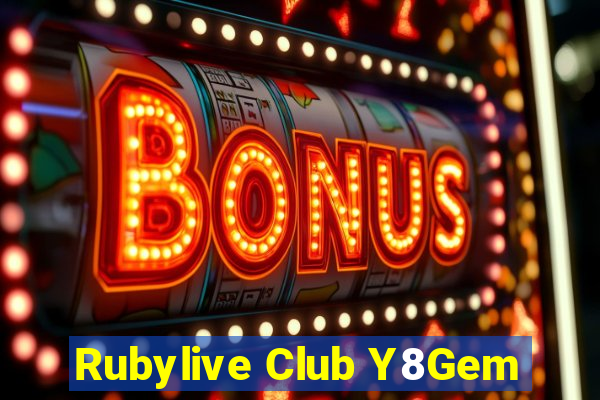 Rubylive Club Y8Gem