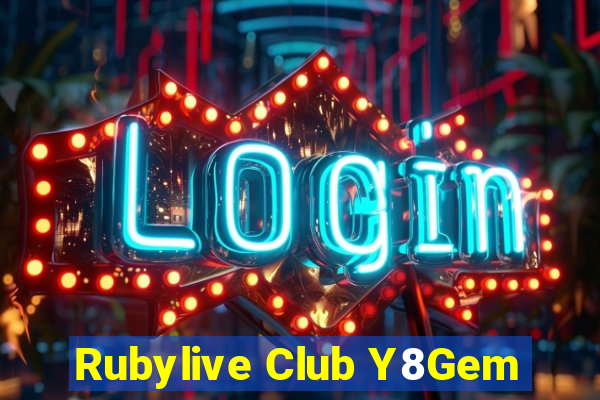 Rubylive Club Y8Gem