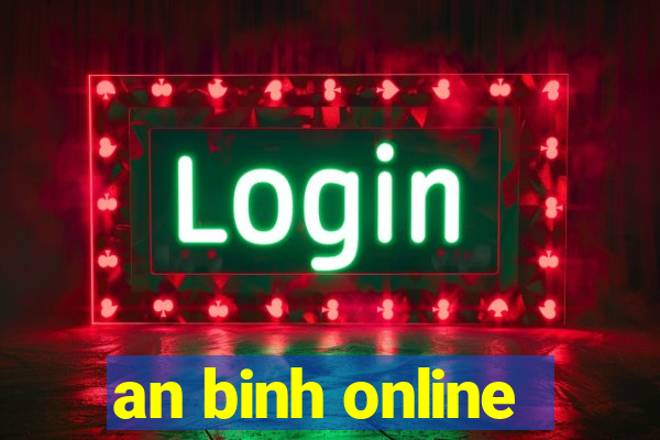 an binh online