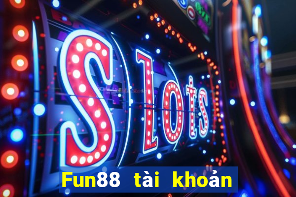 Fun88 tài khoản Bock game bài