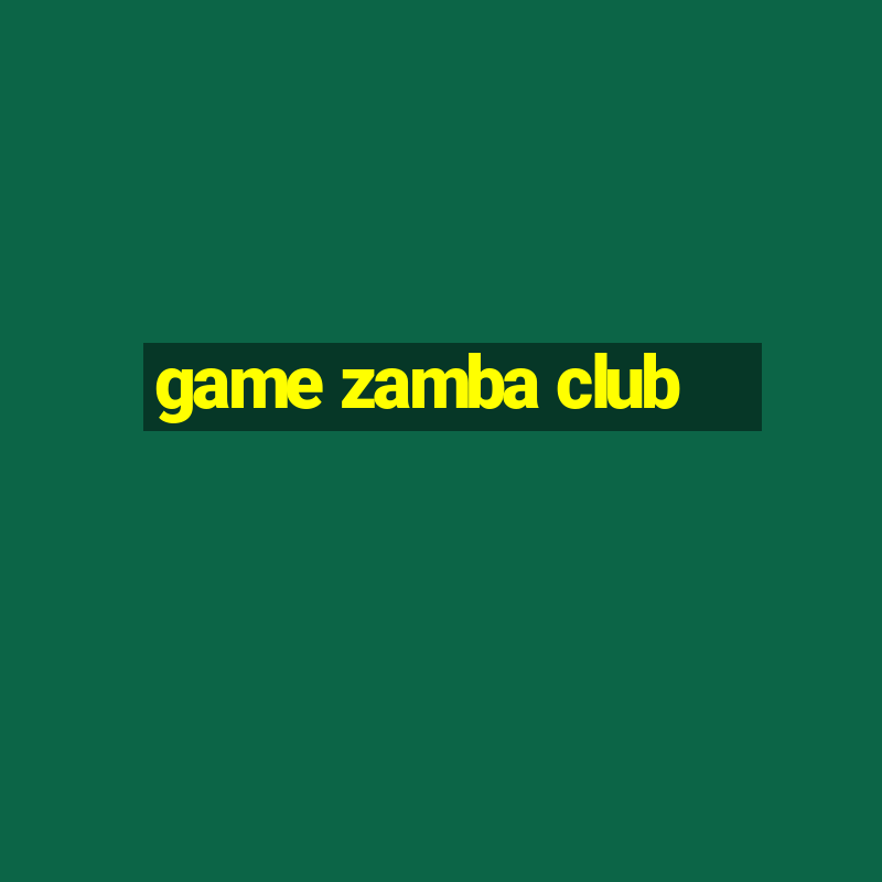 game zamba club