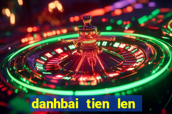 danhbai tien len mien nam