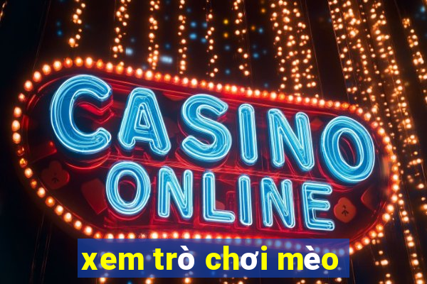 xem trò chơi mèo