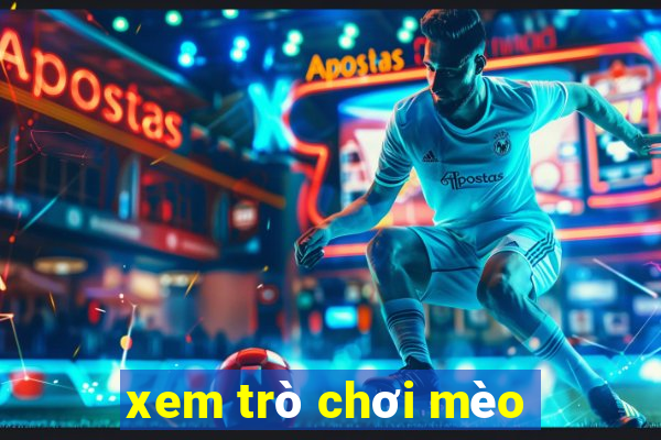 xem trò chơi mèo