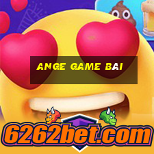 ANGE game bài