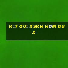 Kết quả XSKH hôm qua