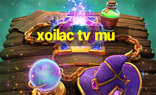 xoilac tv mu