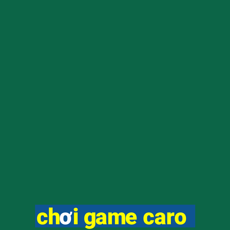 chơi game caro