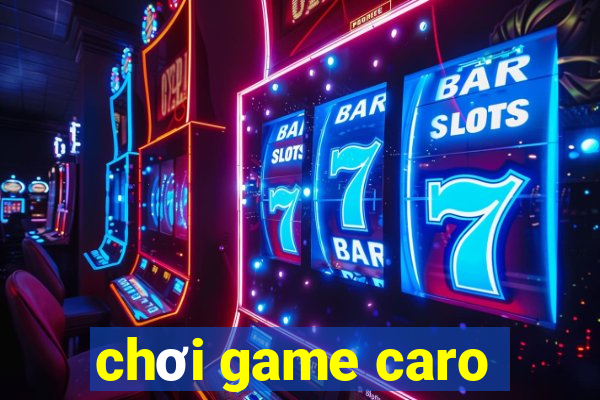 chơi game caro