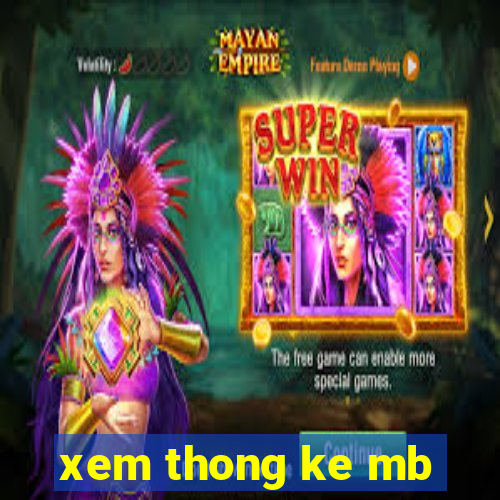 xem thong ke mb