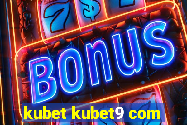 kubet kubet9 com