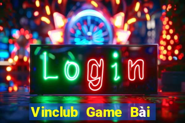 Vinclub Game Bài Ma Cao