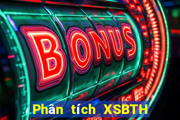 Phân tích XSBTH ngày 27