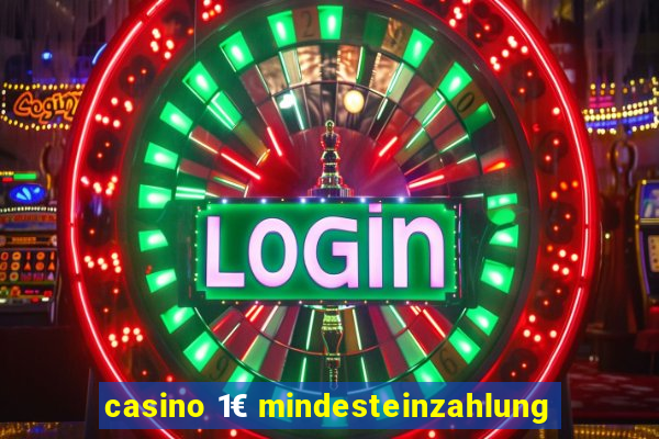 casino 1€ mindesteinzahlung