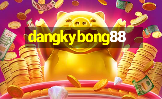 dangkybong88