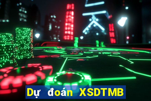 Dự đoán XSDTMB ngày 20