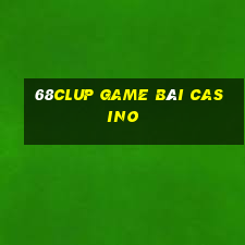 68Clup Game Bài Casino