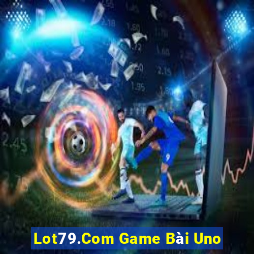 Lot79.Com Game Bài Uno