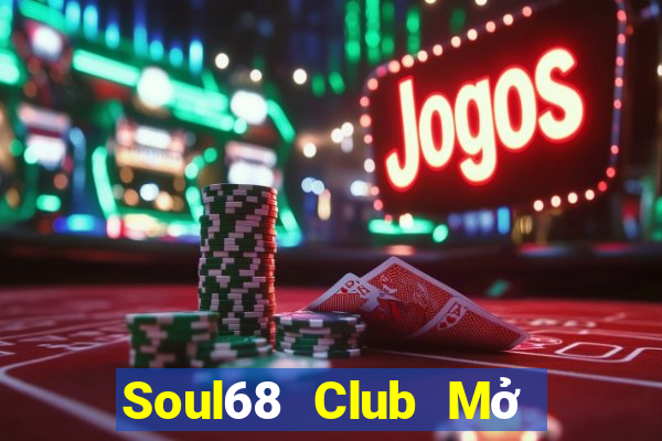 Soul68 Club Mở Trò Chơi Ô Tô