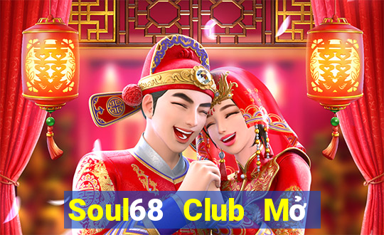 Soul68 Club Mở Trò Chơi Ô Tô