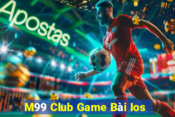 M99 Club Game Bài Ios