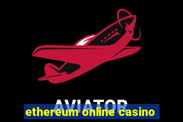 ethereum online casino