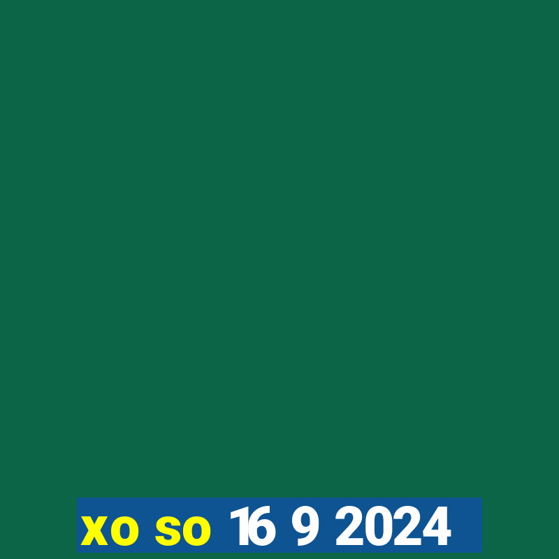 xo so 16 9 2024