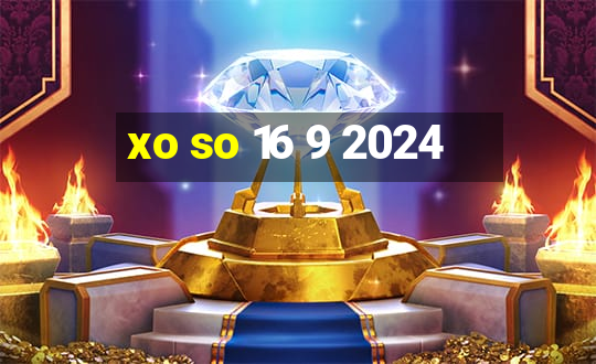 xo so 16 9 2024