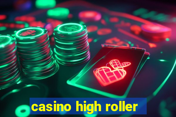 casino high roller